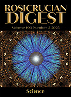 Rosicrucian Digest Vol 103 No 1 2025